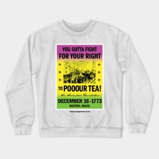 You Gotta Fight... For Your Right.... Crewneck Sweatshirt